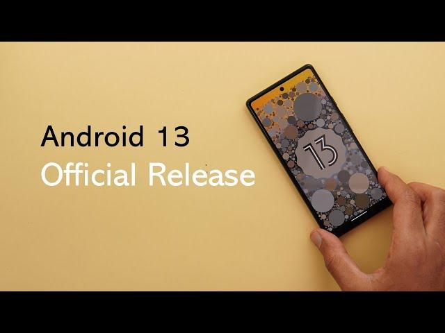 Android 13 Official Release: All New Changes & Features