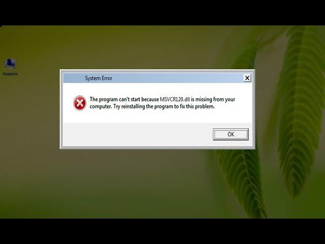How to Fix MSVCR120.dll Missing Error.