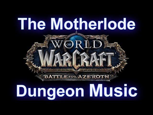 The Motherlode Music - Warcraft Battle for Azeroth Music