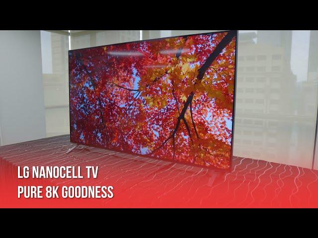 LG NanoCell TV: Pure 8K Goodness!