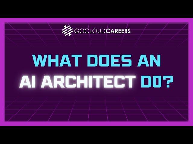 What Does an AI Architect Do? The Real AI architect Job Description