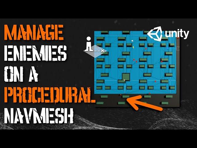 Spawn and Manage Enemies on a Procedural NavMesh | AI Series Part 15 | Unity Tutorial