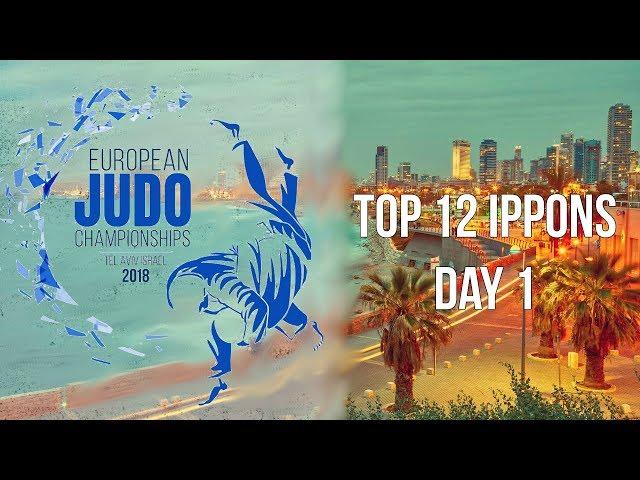 European Judo Championships 2018 Tel Aviv Top 12 ippons of day 1