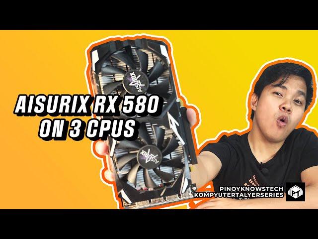 AISURIX Radeon RX 580 8GB Review - Anong CPU Maganda Ipares Ito?