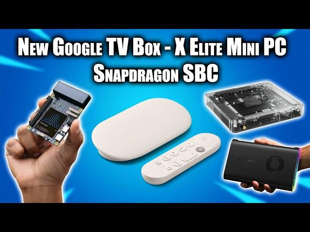 Google Has A New TV Box, A Snapdragon X Elite Mini PC Is Here + More tech News