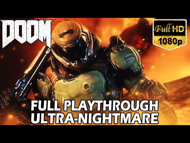 DOOM 4 (2016) - 100% Full Playthrough (Ultra-Nightmare, All Collectibles) (No Commentary) (HD)