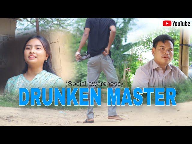 DRUNKEN MASTER || social awareness video|| karbi short funny video ||  2024