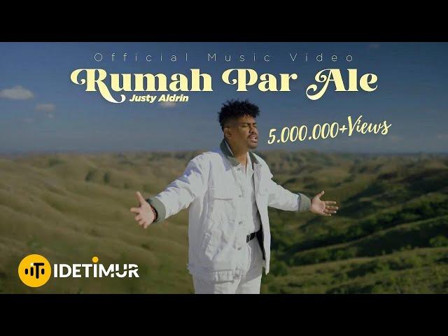 Justy Aldrin - Rumah Par Ale (Official Music Video)