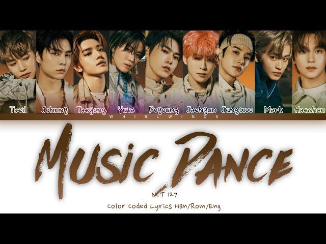 NCT 127 'MUSIC DANCE' [COLOR CODED LYRICS HAN/ROM/ENG/가사]