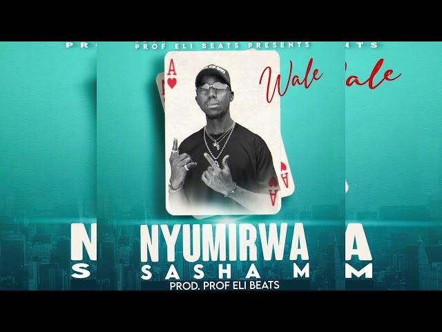 NYUMIRWA BY SASAH M WALE