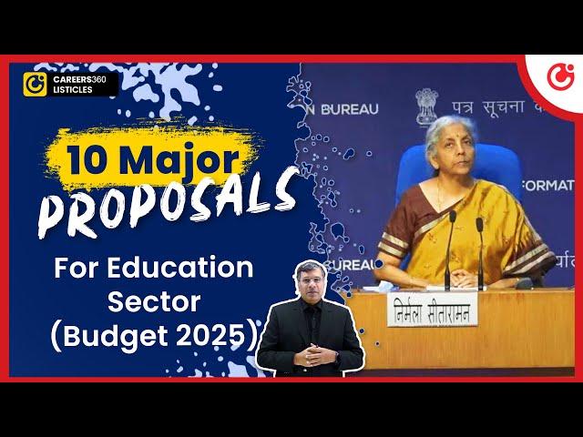 Education Budget 2025 | 10 Major Proposals You Need to Know!