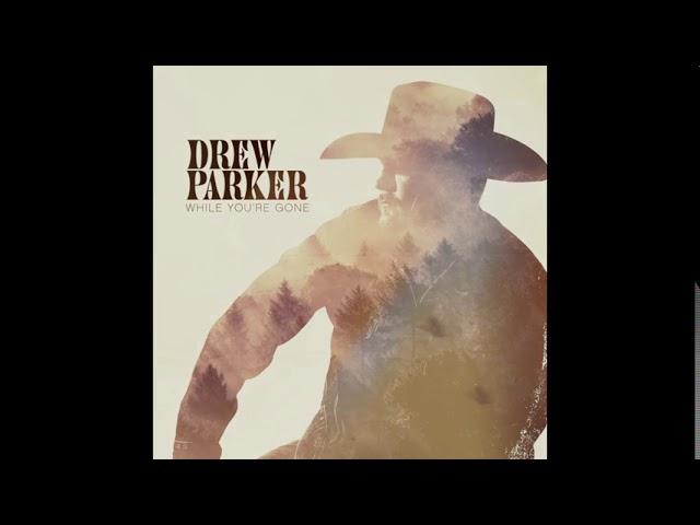 Drew Parker - "While You're Gone" (Official Audio)