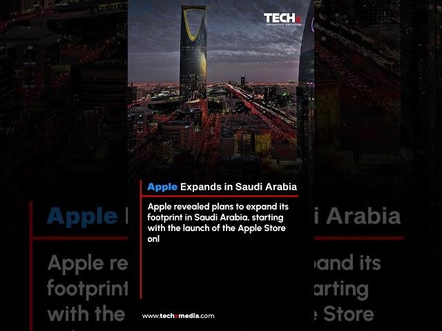 Apple’s Big Move in Saudi Arabia: Online Store Launching Summer 2025 | TECHx Daily