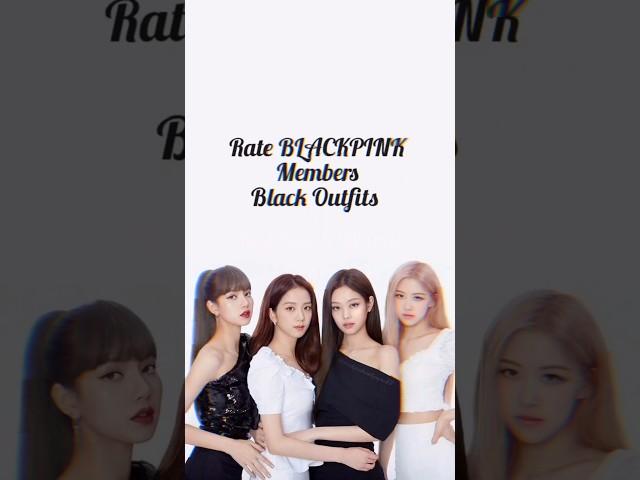 Blackpink Member black outfit rating #ytshorts #trending #viralshorts #blink #blackpink