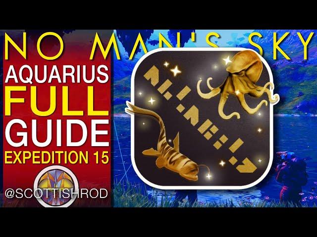 Easily Do Aquarius Expedition 15 Full Guide - Walkthrough - No Man Sky - NMS Scottish Rod