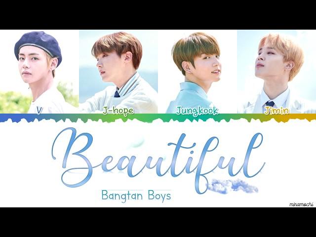 BTS (방탄소년단) - 'Beautiful' Lyrics [Color Coded Han_Rom_Eng]