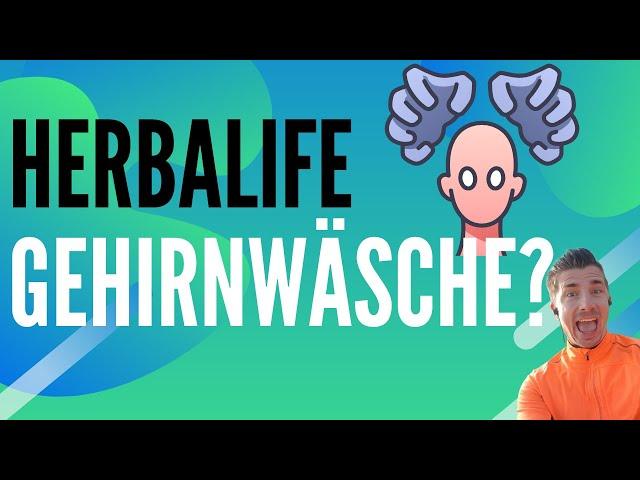 Ist Herbalife Gehirnwäsche? Was ich selbst erlebt habe ...