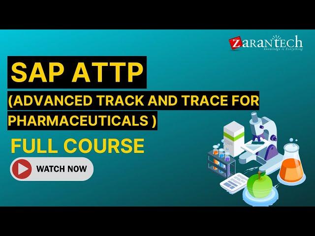 SAP ATTP Full Course | ZaranTech