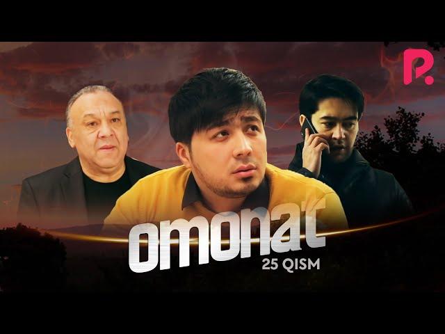 Omonat (o'zbek serial) | Омонат (узбек сериал) 25-qism