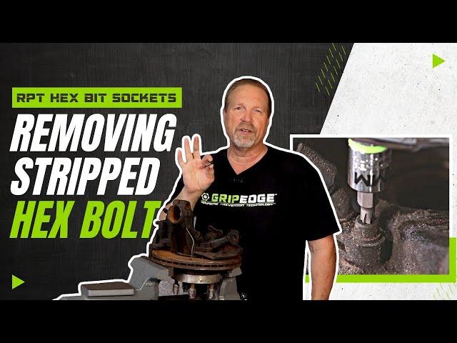 Removing Stripped Hex Bolts From Rotor | GripEdge Tools RPT Hex Sockets