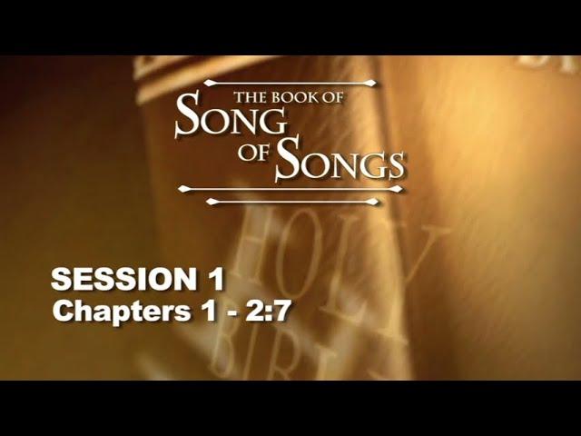 Chuck Missler - Song of Songs (Session 1) Intro & Chapters 1-2:7