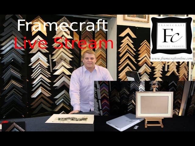 Framecraft Picture Framers Live Stream