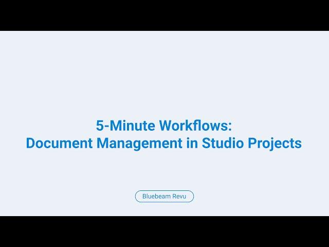 5 Minute Workflows: Document Management in Studio Projects