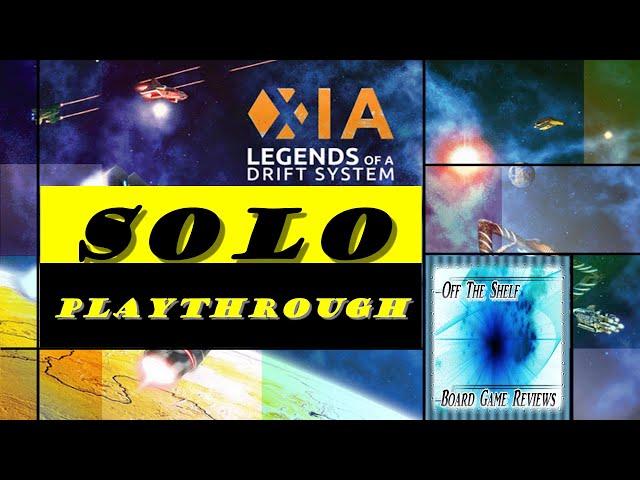 Xia: Legends of a Drift System - Solo Play Through