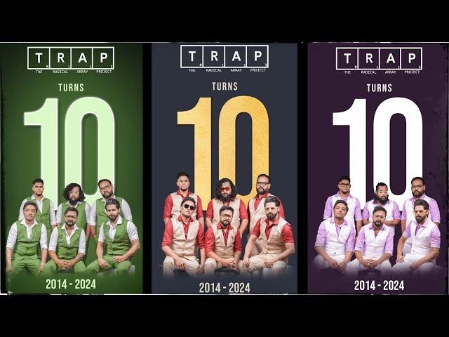 T.R.A.P Turns 10