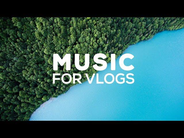 Music for Vlogs (Non Copyrighted)