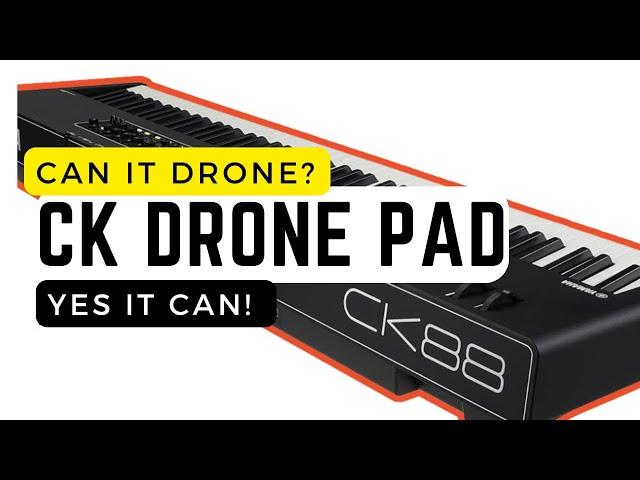 Drone Pad Tutorial // Yamaha CK88 // CK61