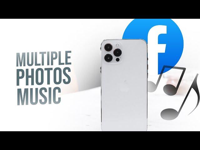 How to Add Music to Facebook Story with Multiple Photos