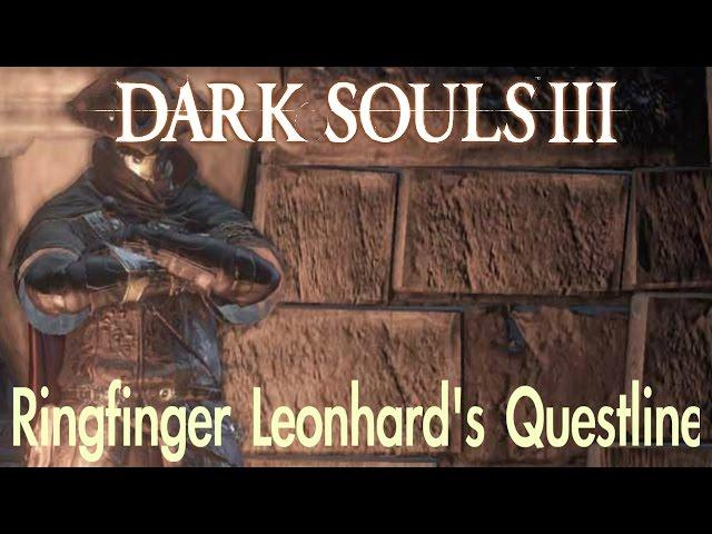 Dark Souls 3 - Leonhard's Questline (FULL NPC QUEST WALKTHROUGH w/ COMMENTARY)