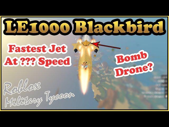 LE1000 Blackbird, Fastest Jet Right Now In Military Tycoon Roblox