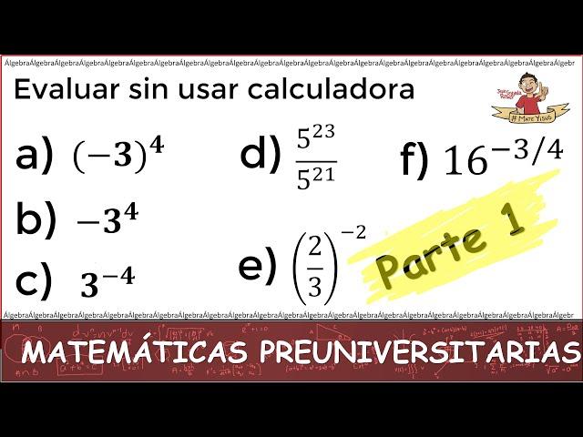 1. ESTO ES LO QUE DEBES SABER DE MATEMÁTICAS ANTES DE ENTRAR A LA UNIVERSIDAD. Parte 1