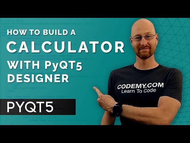 Build a Calculator With PyQT5 Designer - PyQt5 GUI Thursdays #8