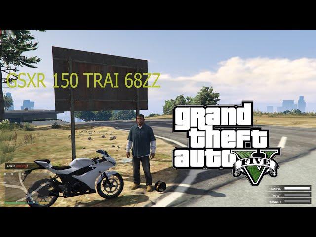 GTA V HƯỚNG DẪN MOD SUZUKI GSXR 150 TRÁI 68ZZ SIÊU DỄ