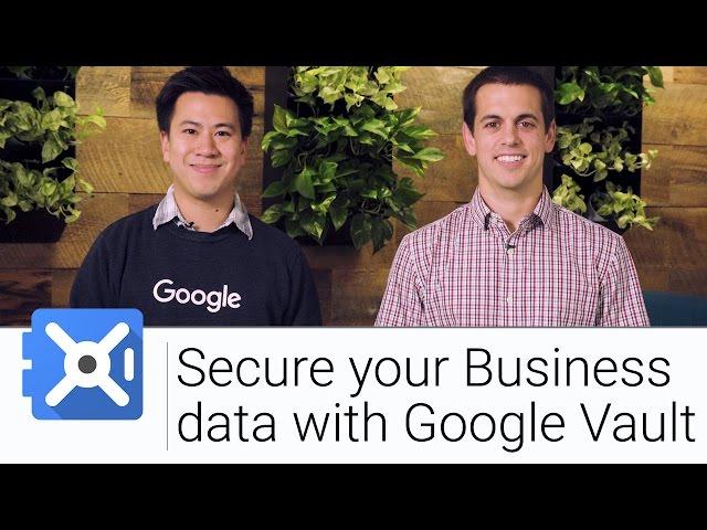 Secure Your Business Data with Google Vault