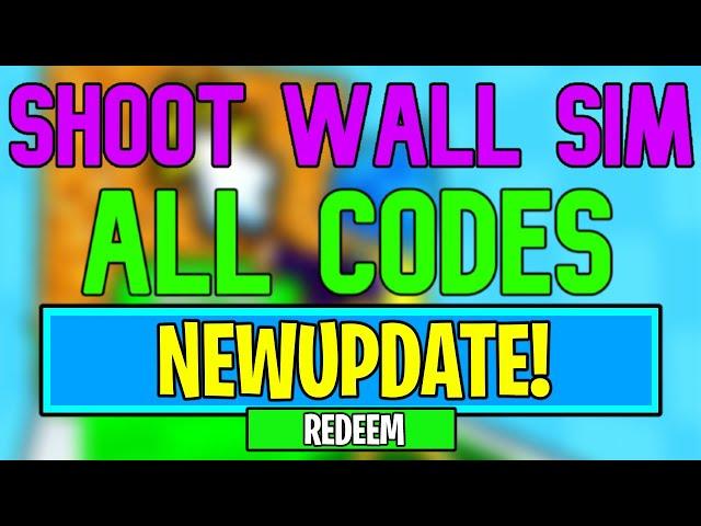 New Shoot Wall Simulator Codes | Roblox Shoot Wall Simulator Codes (July 2024)