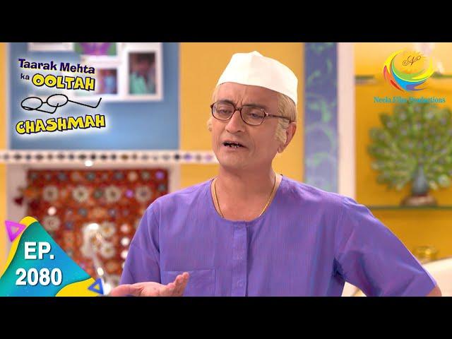 Taarak Mehta Ka Ooltah Chashmah - Episode 2080 - Full Episode