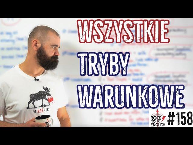 WSZYSTKIE tryby warunkowe | ROCK YOUR ENGLISH #158