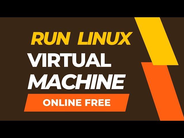 How To Run Free Linux Virtual machine online | Ubuntu, Fedora, Debian