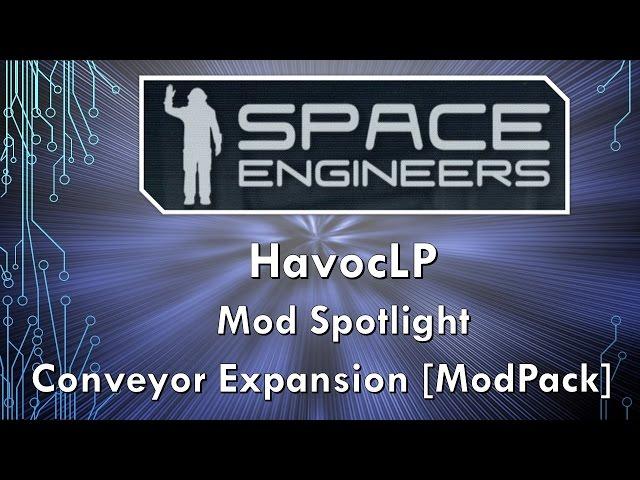 Space Engineers ~ Mod Spotlight ~ Conveyor Expansion ModPack