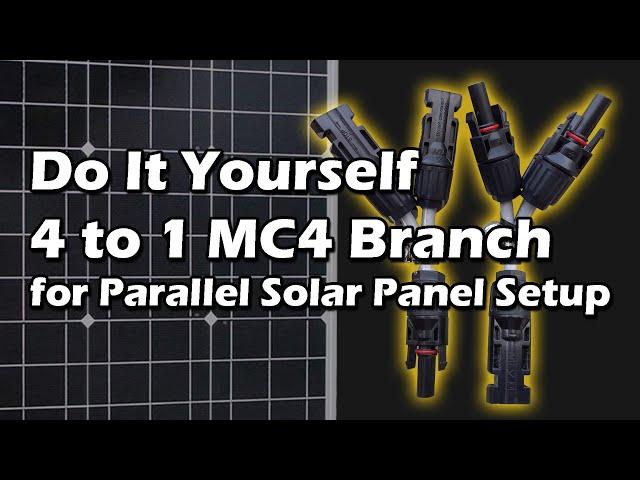 Do It Yourself MC4 Connector Branch For Parallel Solar Panel (Y Branch, W Branch, T Branch, 4 in1)