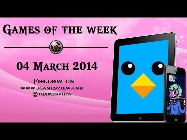 iOS Games Of the Week 04th March 2014 by iGamesView