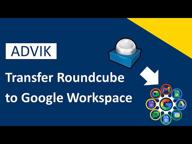 How to Transfer Emails from Roundcube to Google Workspace? Updated 2024