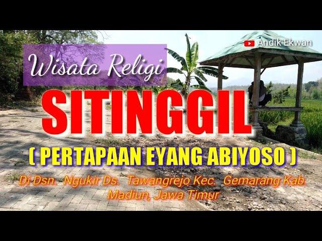 WISATA RELIGI SITINGGIL (PERTAPAAN EYANG ABIYOSO) , NGUKIR-DS. TAWANGREJO KEC. GEMARANG KAB. MADIUN