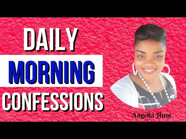 Daily Morning Confessions || Morning Affirmations From The Bible || Morning Prayers