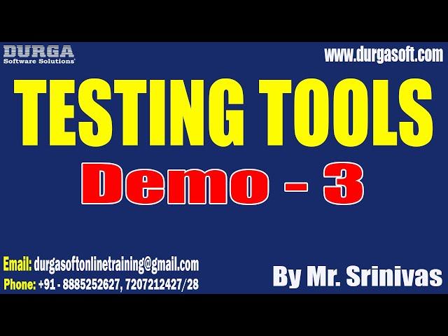 TESTING TOOLS tutorials || Demo - 3 || by Mr. Srinivas On 25-12-2024 @7:15PM IST