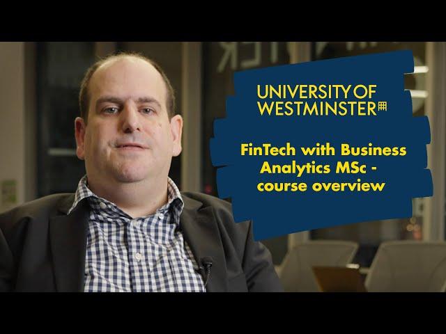 FinTech with Business Analytics MSc Course Overview | The University of Westminster